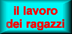 il lavoro dei ragazzi